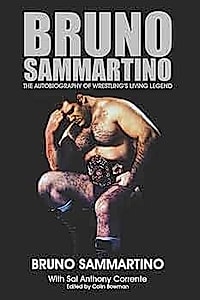 Bob Michelucci, Paul McCollough: Bruno Sammartino (Paperback, 2008, CreateSpace Independent Publishing Platform)