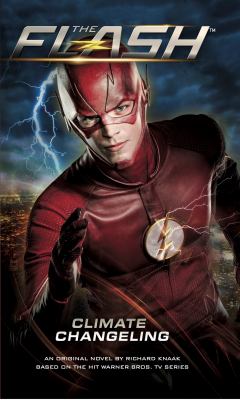 Richard A. Knaak: The Flash: Climate Changeling (Paperback, 2018, Titan Books)