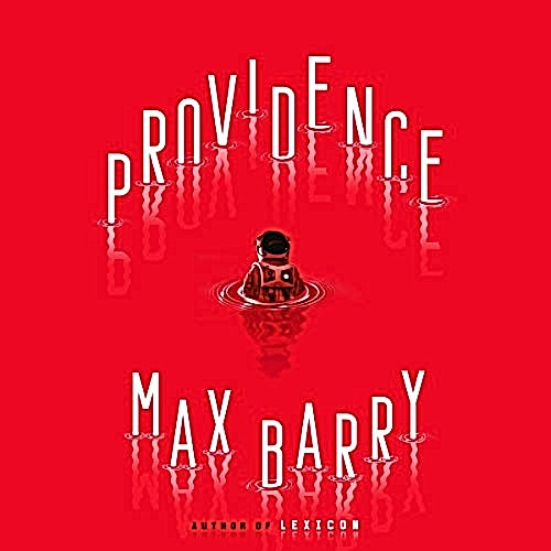 Max Barry: Providence (AudiobookFormat, 2021, G.P. Putnam's Sons)