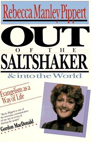 Rebecca Manley Pippert: Out of the saltshaker & into the world (1979, InterVarsity Press)