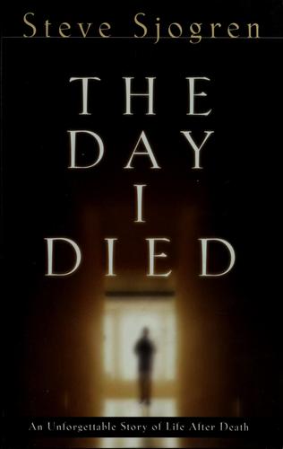 Steve Sjogren: The Day I Died (Paperback, 2006, Regal Books)