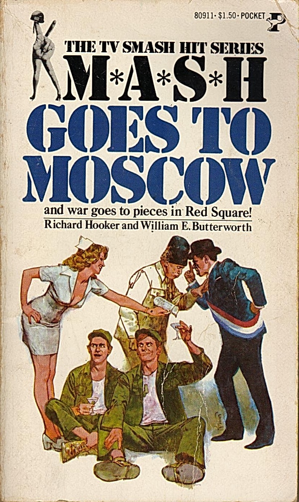 William E. Butterworth III, Richard Hooker: MASH goes to Moscow (1977, Pocketbook)
