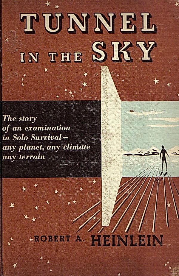 Robert A. Heinlein: Tunnel in the Sky (Hardcover, 1955, Charles Scribner's Sons)