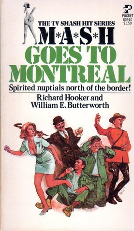 Richard Hooker undifferentiated, William E. Butterworth: MASH goes to Montreal (Paperback, 1979, Sphere)