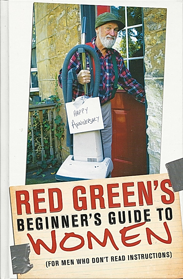 Smith, Steve, Red Green: Red Green's Beginner's Guide to Women (Hardcover, 2014, Doubleday Canada)