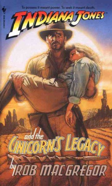 Rob Macgregor: Indiana Jones and the Unicorn's Legacy (Paperback, 1992, Bantam)