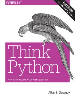 Allen B. Downey: Think Python (Paperback, 2015, O’Reilly Media)