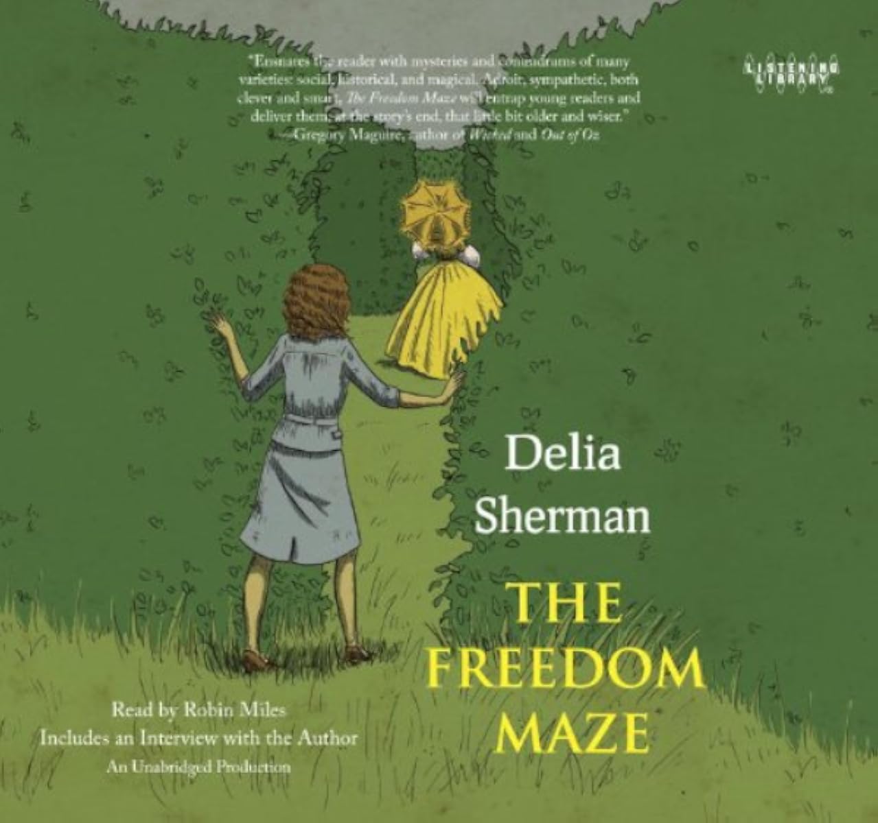 Delia Sherman, Robin Miles, Narrator: The Freedom Maze (AudiobookFormat, 2012, Listening Library)