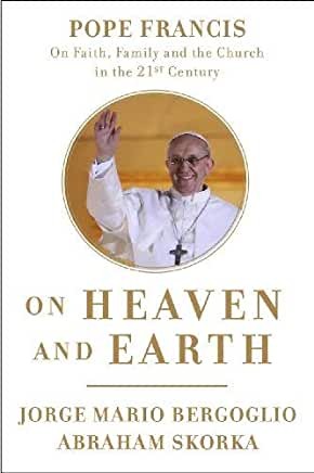 Pope Francis: On heaven and Earth (2013)