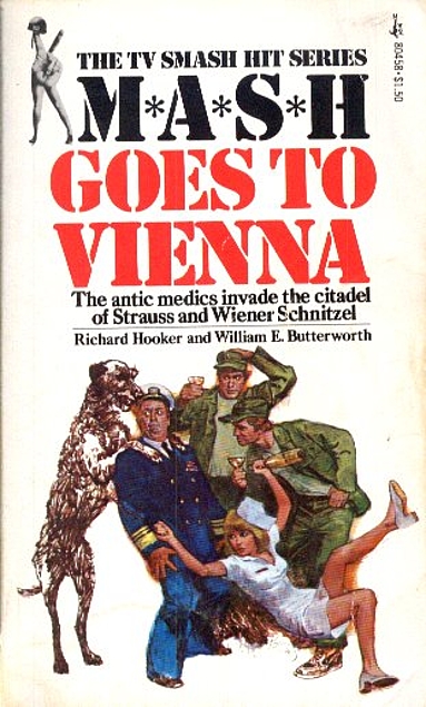 Richard Hooker (H. Richard Hornberger), William E Butterworth: M*A*S*H goes to Vienna (1976, Pocket Books)