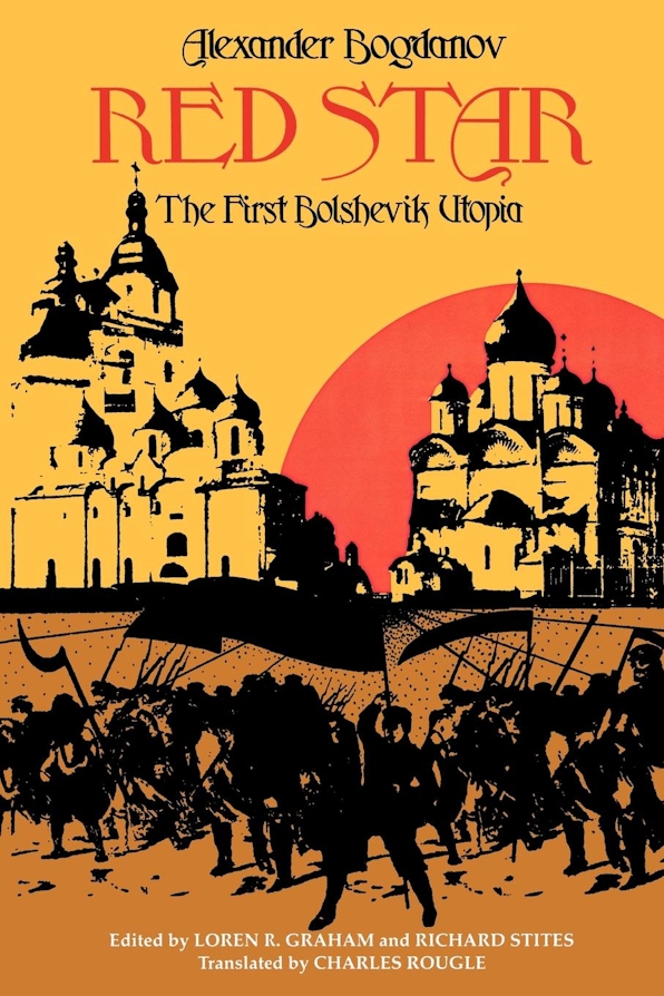 Alexander Bogdanov, Loren R. Graham, Richard Stites, Charles Rougle: Red star (Hardcover, 1984, Indiana Univ. Press)