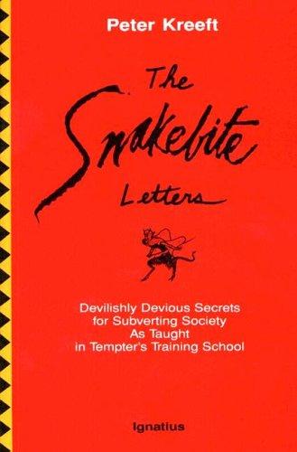 Peter Kreeft: The Snakebite Letters (Paperback, 1998, Ignatius Press)