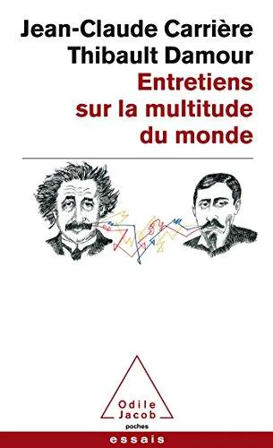 Thibault Damour, Jean-Claude Carrière: Entretiens sur la multitude du monde (Paperback, French language, 2014, Odile Jacob)