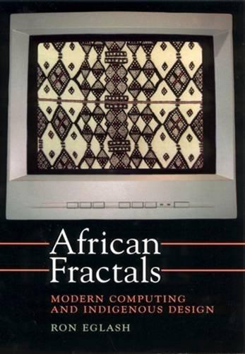 Ron Eglash: African Fractals: Modern Computing and Indigenous Design (1999, Rutgers University Press)