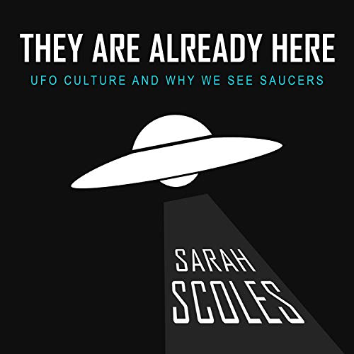 Sarah Scoles: They Are Already Here (AudiobookFormat, 2021, HighBridge Audio (2020))