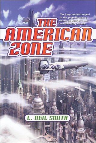 L. Neil Smith: The American zone (2001, Tor)