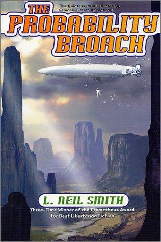 L. Neil Smith: The probability broach (2001, Orb)