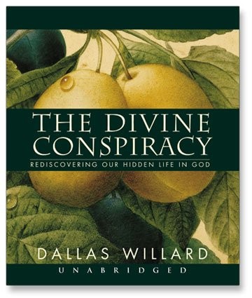 Dallas Willard: Divine Conspiracy (AudiobookFormat, 2007, Hovel Audio)
