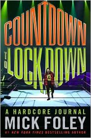 Mick Foley: Countdown to lockdown (2010, Grand Central Pub.)