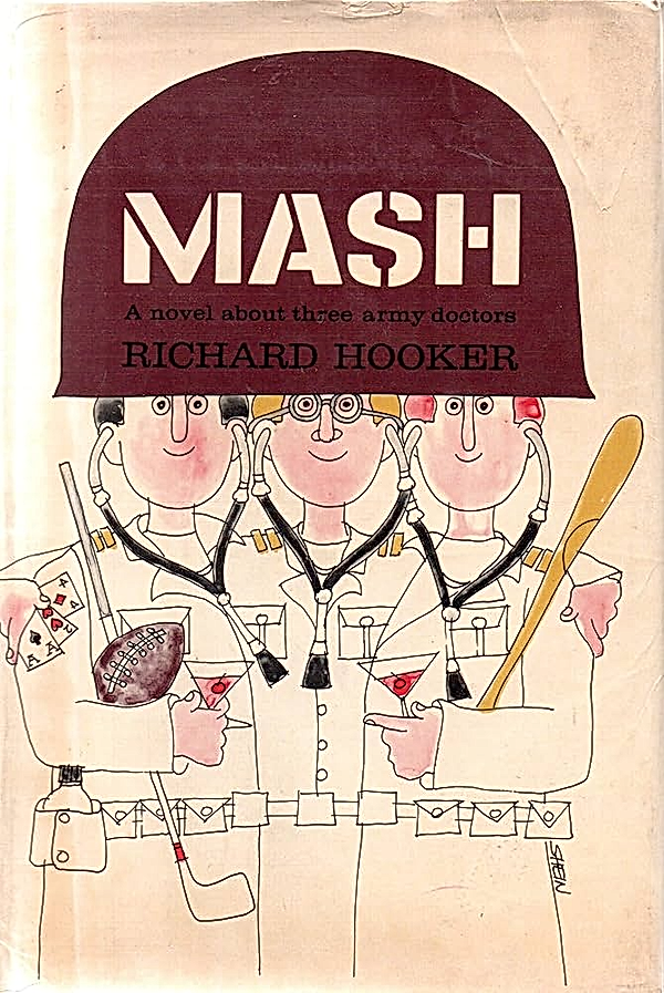 Richard Hooker (H. Richard Hornberger): Mash (Hardcover, 1968, William Morrow)