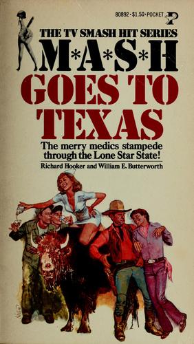 Richard Hooker (H. Richard Hornberger), William E. Butterworth: M*A*S*H goes to Texas (Paperback, 1977, Pocket Books)