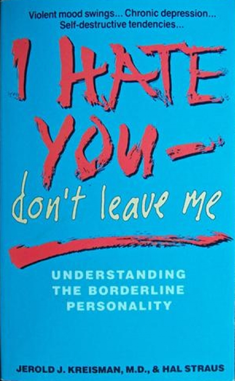 Jerold J. Kreisman: I hate you—don't leave me (Paperback, 1989, Avon Books)