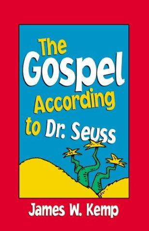 James W. Kemp: The Gospel According to Dr. Seuss (Paperback, Judson press)