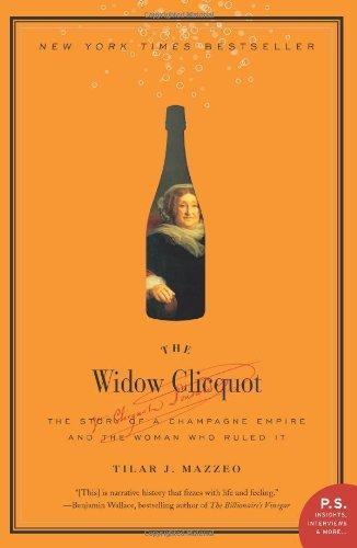 Tilar J. Mazzeo: The Widow Clicquot (Paperback, 2009, Harper Perennial)
