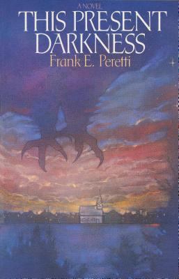 Frank E. Peretti, F Peretti       , Frank Peretti: This Present Darkness (Paperback, 1986, Crossway Books)