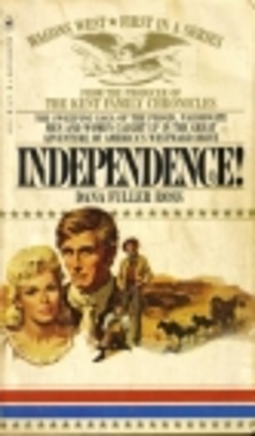 Dana Fuller Ross, Sambrook Erickson: Independence! (AudiobookFormat, 1994, Sunset Productions, Santa Fe, New Mexico)