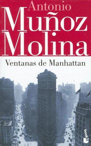 Antonio Muñoz Molina: Ventanas de Manhattan (Paperback, Spanish language, 2005, Booket)