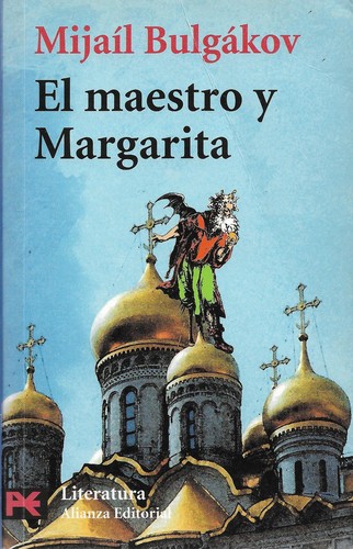 Mikhail Bulgakov: El maestro y Margarita (Paperback, Spanish language, 2002, Alianza)