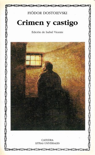 Fyodor Dostoevsky: Crimen y castigo (Paperback, Spanish language, 2007, Cátedra)