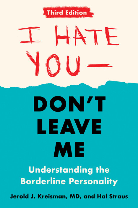 Jerold J. Kreisman, Hal Straus: I Hate You—Dont Leave Me (Third Editon) (Paperback, 2021, Penguin Publishing Group)