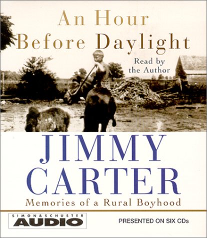 Jimmy Carter: An Hour Before Daylight (AudiobookFormat, 2001, Simon & Schuster Audioworks)