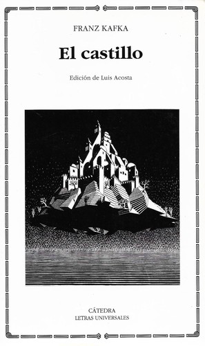 Franz Kafka: El castillo (Paperback, Spanish language, 2003, Cátedra)
