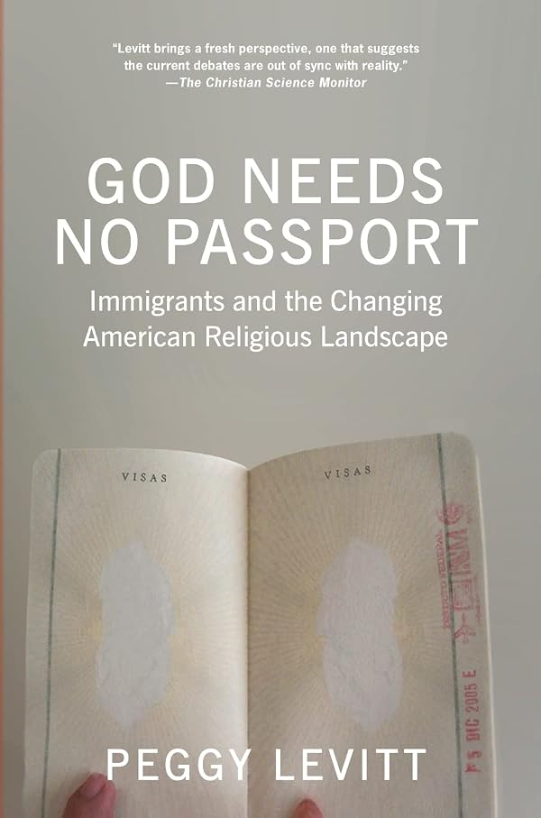 Peggy Levitt: God Needs No Passport (Hardcover, 2007, W.W. Norton & Co.)