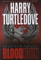 Гарри Тёртлдав: Blood and Iron (2001, Hodder Education Group)