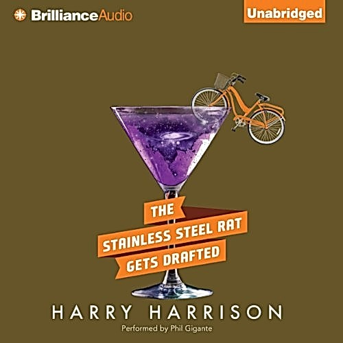 Harry Harrison, Harry Harrison, Phil Gigante: The stainless steel rat gets drafted (AudiobookFormat, 2011)