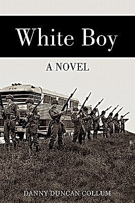 Danny Duncan Collum: White boy (Paperback, 2011, Apprentice House)