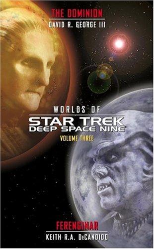 David R. George III, Keith R. A. DeCandido: The Dominion and Ferenginar, Worlds of Star Trek: Deep Space Nine (DS9-Relaunch #17) (Paperback, 2005, Pocket Books)