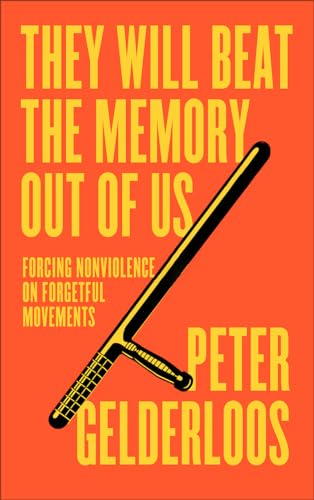 Peter Gelderloos: They Will Beat the Memory Out of Us (Paperback, 2024, Pluto Press)