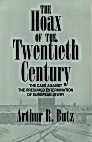 A. R. Butz: The hoax of the twentieth century (Paperback, 1992, Institute for Historical Review)