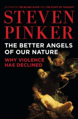 Steven Pinker: Better Angels of Our Nature (Hardcover, 2011, Viking)