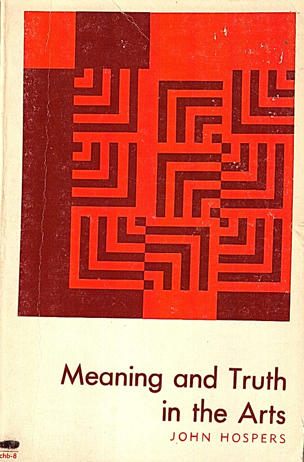 John Hospers: Meaning and truth in the arts. (Hardcover, 1946, University of North Carolina Press)