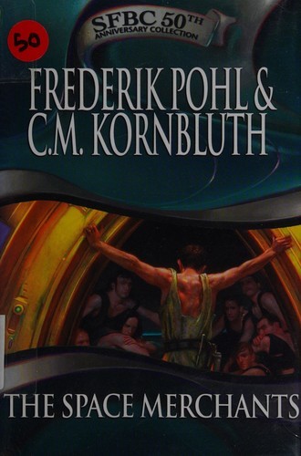 C. M. Kornbluth, Frederik Pohl: The Space Merchants (2003, SFBC)