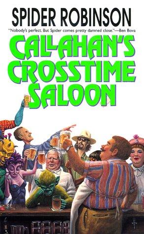 Spider Robinson: Callahan's Crosstime Saloon (1999, Tor Science Fiction)