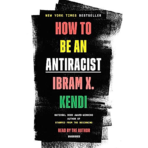 Ibram X. Kendi: How to Be an Antiracist (AudiobookFormat, 2020, Random House Audio)