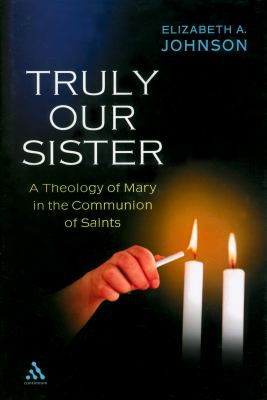 Elizabeth Johnson: Truly Our Sister (Hardcover, 2003, Continuum)