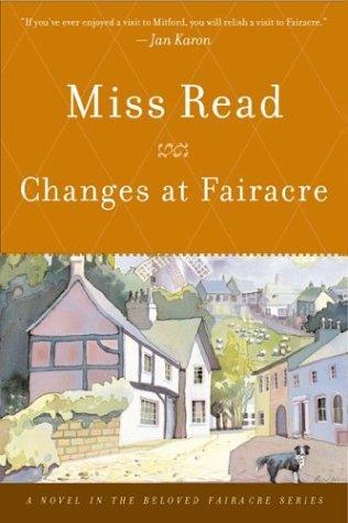 Miss Read: Changes at Fairacre (Houghton Mifflin)